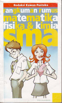 Rangkuman rumus matematika, fisika & kimia SMA