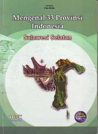 Mengenal 33 Provinsi Indonesia: Sulawesi Selatan