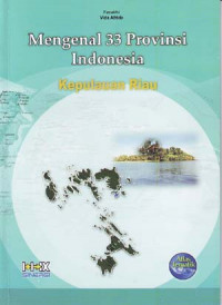 Mengenal 33 Provinsi Indonesia: Kepulauan Riau