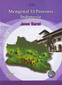 Mengenal 33 Provinsi Indonesia: Jawa Barat