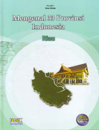 Mengenal 33 Provinsi Indonesia: Riau