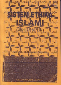 Sistem Etika Islami ( Akhlak Mulia )