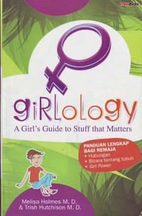 girlology: A Girls Guide to stuff that Matters