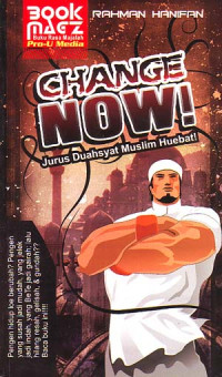 Change Now: Jurus Duahsyat Muslim Huebat