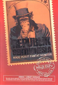 Republik Genthonesia: Maju Perut Pantat Mundur