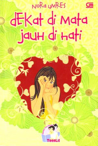 Dekat Di Mata Jauh Di Hati