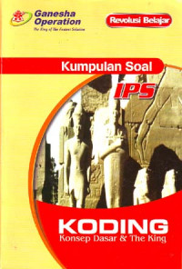 Kumpulan Soal Revolusi Belajar KODING. Konsep Dasar & The King XII IPS