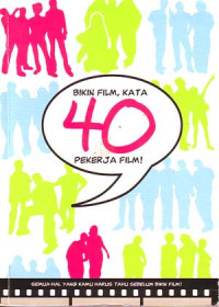 Bikin Film, Kata 40 Pekerja Film