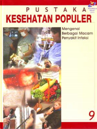 Pustaka Kesehatan Populer 9 Mengenal Berbagai Macam Penyakit Infeksi