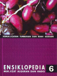 Ensiklopedia Mukjizat Al-Qur an dan Hadis 6