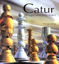 Catur: Dari Langkah Pertama Hingga Sekakmat