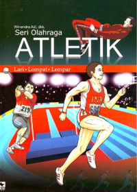 Seri Olahraga Atletik: Lari, Lompat, Lempar