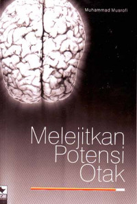 Melejitkan Potensi Otak