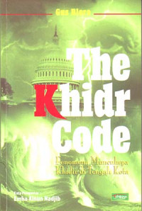 The Khidir Code: Fenomena Munculnya Khidir di Tengah Kota