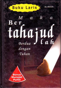 Maka Bertahajudlah, Berdua Dengan Tuhan