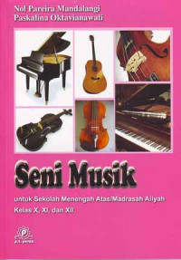 Seni Musik Untuk SMA/MA Kelas X,XI,XII