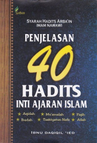Penjelasan 40 Hadits Inti Ajaran Islam