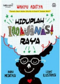 Hiduplah Imajinasi Raya