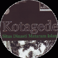 Kotagede: Situs Dinasti Mataram Islam