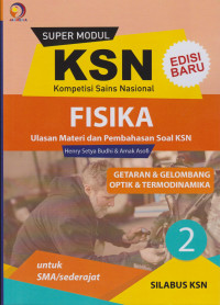 Super Modul KSN SMA Fisika Getaran & Gelombang, Optik & Termodinamika
