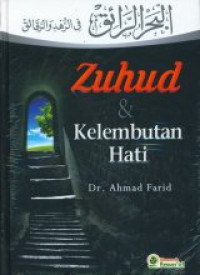 Zuhud dan Kelembutan Hati