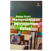Betapa Mudah Mempraktikan Manajemen Kelas