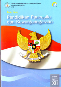 Pendidikan Pancasila dan Kewarganegaraan SMA/MA/SMK/MAK Kelas XII ( Buku Guru ) 2015