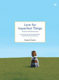 Image of Love for imperfect things: mencintai ketidaksempurnaan