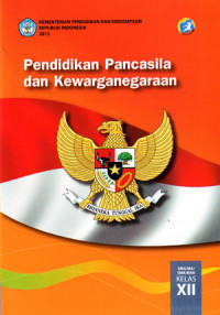 Pendidikan Pancasila dan Kewarganegaraan Kelas XII ( 2015 )