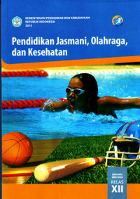 Pendidikan Jasmani, Olahraga, dan Kesehatan Kelas XII ( 2015 )