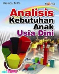 Analisis Kebutuhan Anak Usia Dini