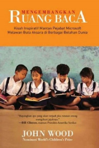 Mengembangkan Ruang Baca: Kisah Inspiratif Mantan Pejabat Microsoft Melawan Buta Aksara di Berbagai Belahan Dunia