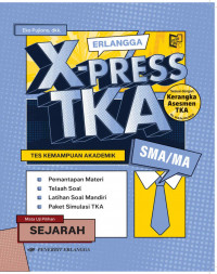 Erlangga X-press TKA SMA/MA Sejarah