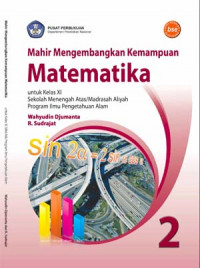 Mahir Mengembangkan Kemampuan Matematika 2: untuk Kelas XI Sekolah Menengah Atas / Madrasah Aliyah