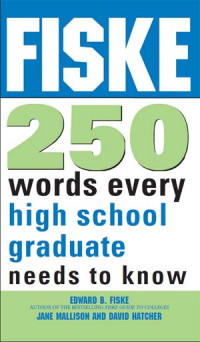 Fiske 250 words every high school graduate needs to know