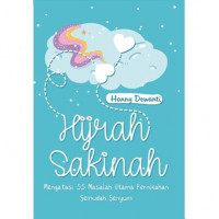 Hijrah Sakinah : Mengatasi 55 Masalah Utama Pernikahan Semudah Senyum