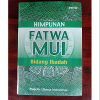 Himpunan Fatwa MUI : Bidang Ibadah