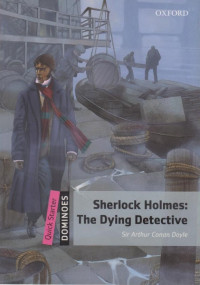 Sherlock Holmes : The Dying Delective