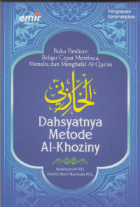 Buku Panduan Belajar Cepat Membaca, Menulis, dan Menghafal Al-Qur'an: Dahsyatnya Metode Al-Khoziny