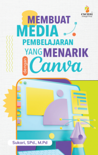 Membuat Media Pembelajaran yang Menarik dengan Canva