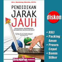 Pendidikan Jarak Jauh : Perancangan, Pengembangan, Implementasi, dan Evaluasi Diklat