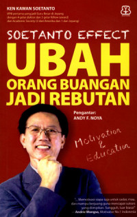 Soetanto Effect: Ubah orang buangan jadi rebutan