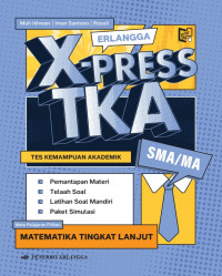 Erlangga X-press TKA SMA/MA Matematika Tingkat Lanjut
