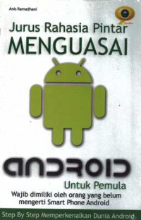 Jurus Rahasia Pintar Menguasai Android untuk Pemula