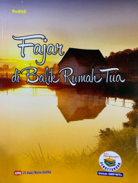 Fajar di Balik Rumah Tua