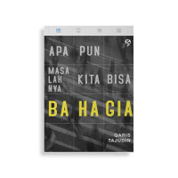 Apapun masalahnya, kita bahagia