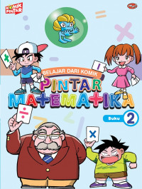 Belajar dari Komik : Pintar Matematika Buku 2