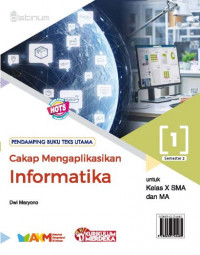 Cakap mengaplikasikan informatika untuk kelas X SMA dan MA