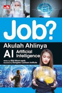 Image of Job? akulah ahlinya AI (Artificial Intelligence)