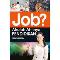 Job? akulah ahlinya pendidikan